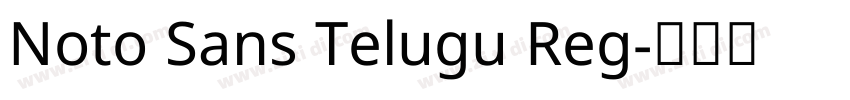 Noto Sans Telugu Reg字体转换 Noto Sans Telugu Reg字体转换